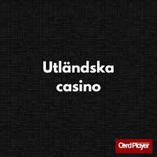 Utländska Casino Sidor En Djupgående Guide