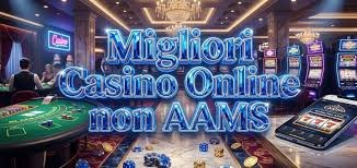 Miglior Sito Casino Non AAMS Scopri Le Migliori Opzioni per Giocare Online